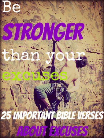 25 Important Bible Verses About Excuses 