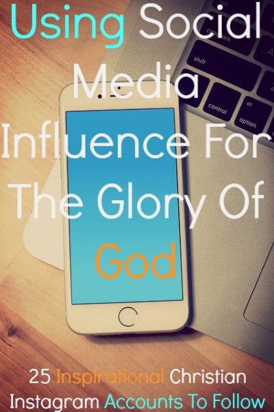 25 Inspirational Christian Instagram Accounts To Follow 