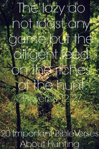 25 Important Bible Verses About Hunting (Is Hunting A Sin?)