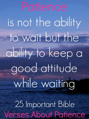 25 Important Bible Verses About Patience 