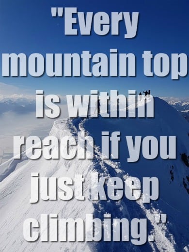 Don’t Bow Down To That Mountain; Climb It! 