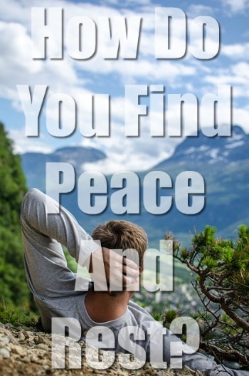 How Do You Find Peace And Rest? (Biblical Study)