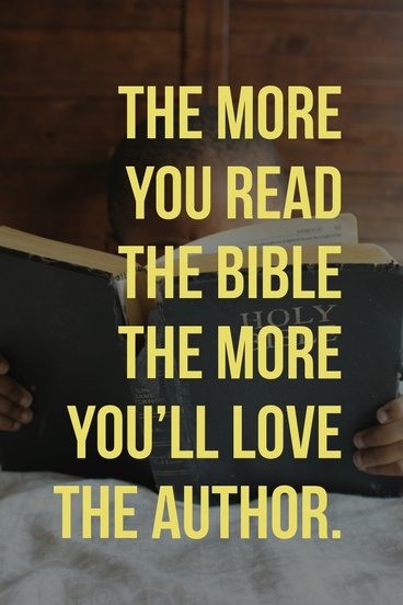 The More You Read The Bible The More You'll Love 