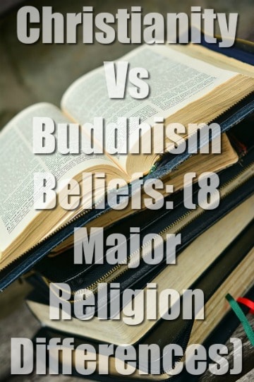 Christianity Vs Buddhism Beliefs: (8 Major Religion Differences)