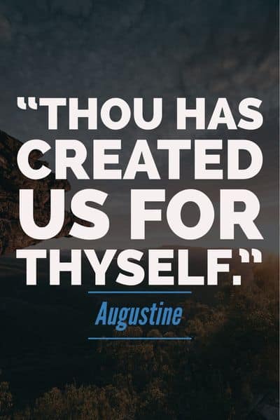 Thou hast created us for Thyself