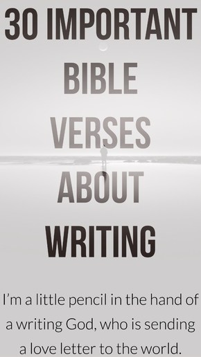 30 Important Bible Verses About Writing For Writers