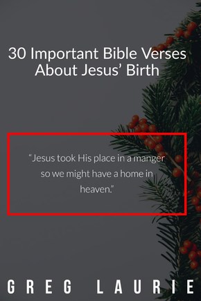 30 Important Bible Verses About Jesus' Birth (Christmas Verses)