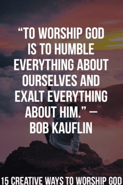 How To Worship God? (15 Creative Ways To Worship God Daily) 