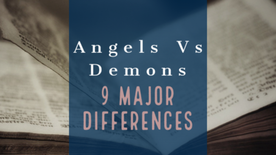 Angels Vs Demons: 9 Major Differences (Bible Truths To Know)