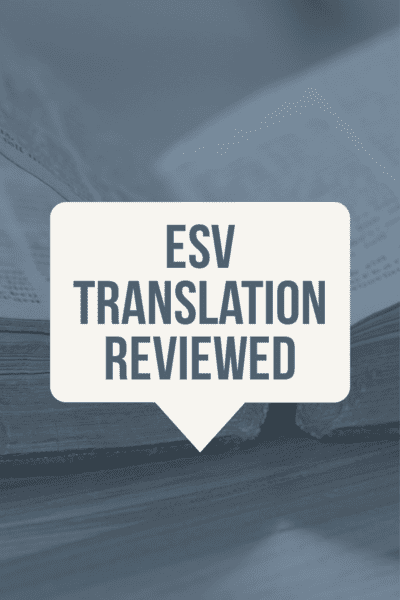 ESV translation reviewed ESV (English Standard Version) 