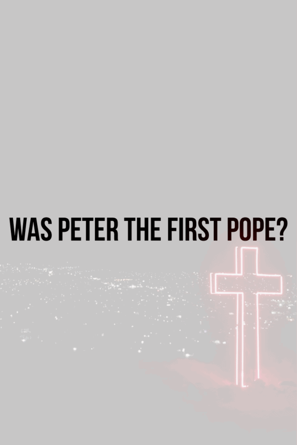 Was Peter the first pope?