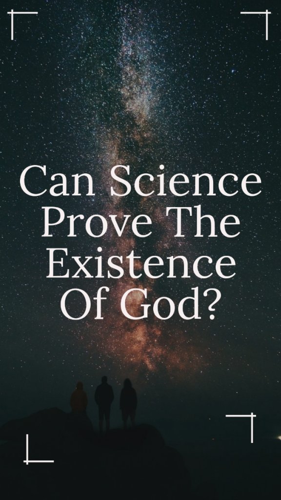 Can Science Prove God Exists?
