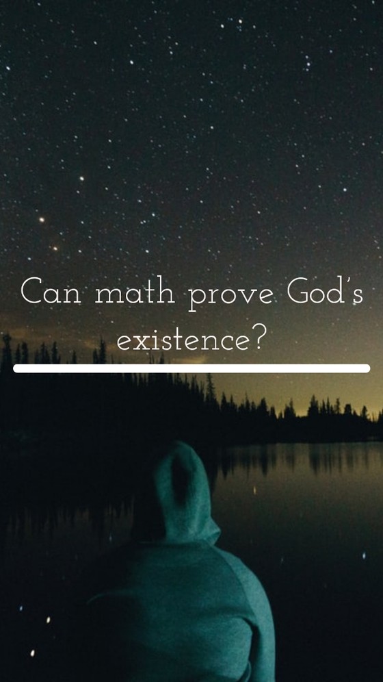 Can math prove God’s existence?