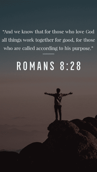 "And we know that God causes all things to work together for good." God's control