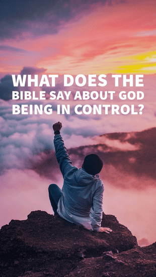 What does the Bible say about God being in control?