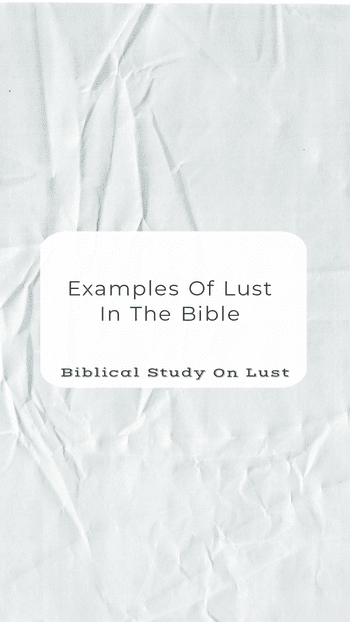 What Are Examples of lust in the Bible?