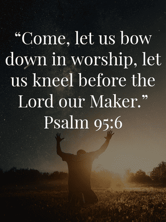 bow down and worship god