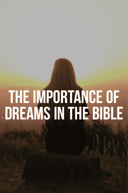 The importance of dreams in the Bible