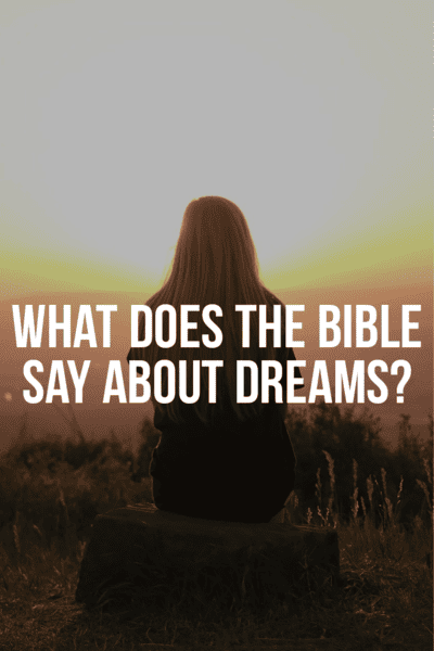 What does the Bible say about dreams?