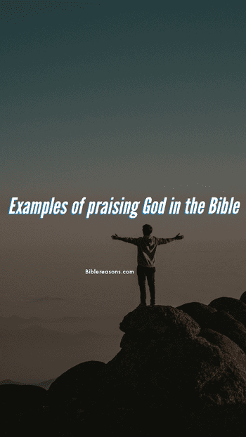 Examples of praising God in the Bible