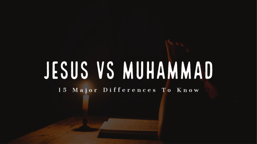 Jesus Vs Muhammad: (15 Important Differences To Know)
