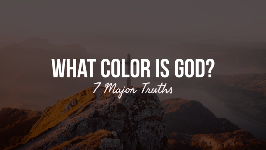 What Color Is God In The Bible? His Skin / (7 Major Truths)