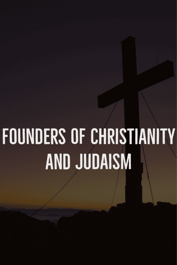 Founders of the christian church and judaism