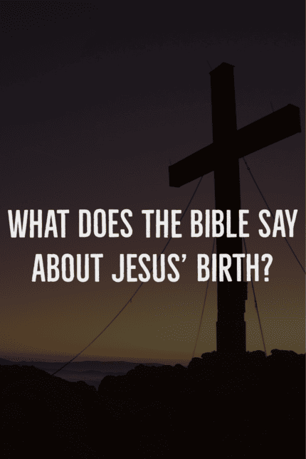 What does the Bible say about Jesus' birth?