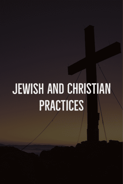 What are Jewish and Christian practices