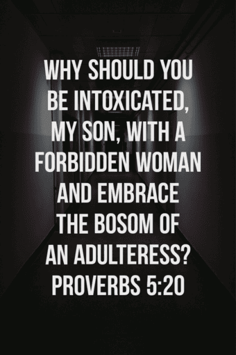 Why be captivated, my son, by an immoral woman.  Proverbs 5:20
