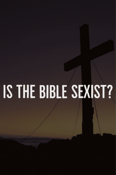 Is the Bible sexist or no?