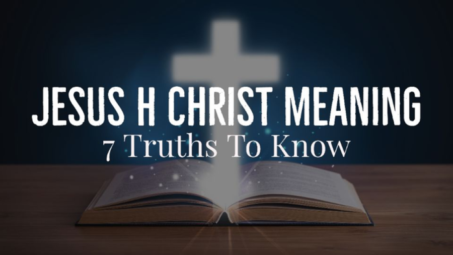 Jesus H Christ Meaning: What Does It Stand For? (7 Truths)