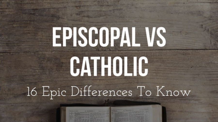 Episcopal Vs Catholic Beliefs: (16 Epic Differences To Know)