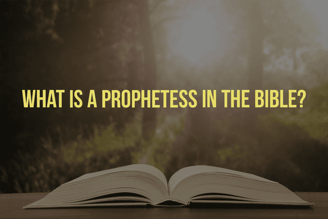 What Is A Prophetess In The Bible? Female Prophets (7 Facts)