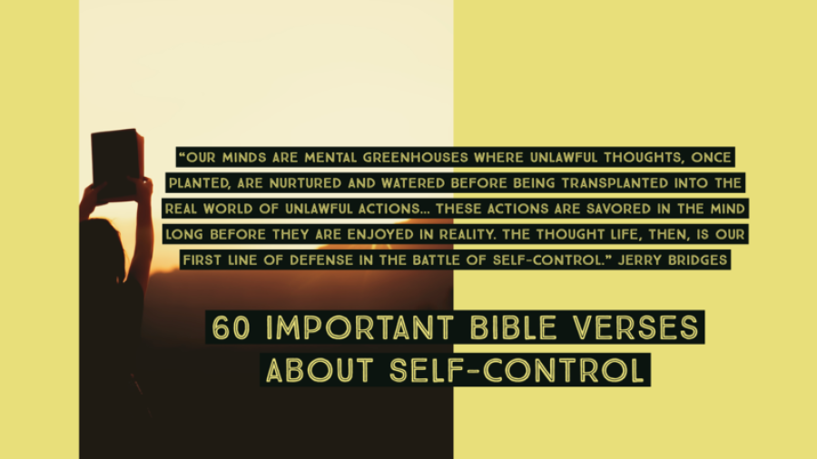 60 Important Bible Verses About Self-Control And Discipline