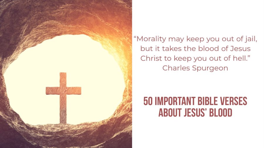 50 Important Bible Verses About The Blood Of Jesus