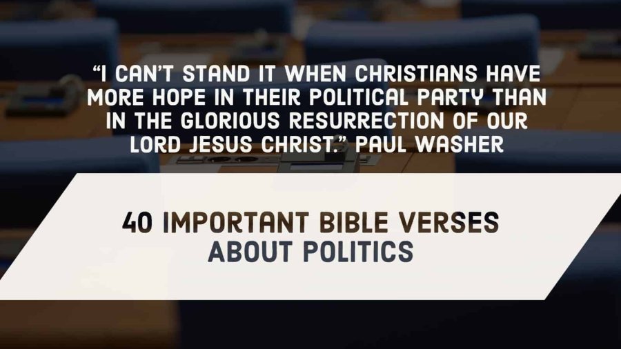 40 Important Bible Verses About Politics