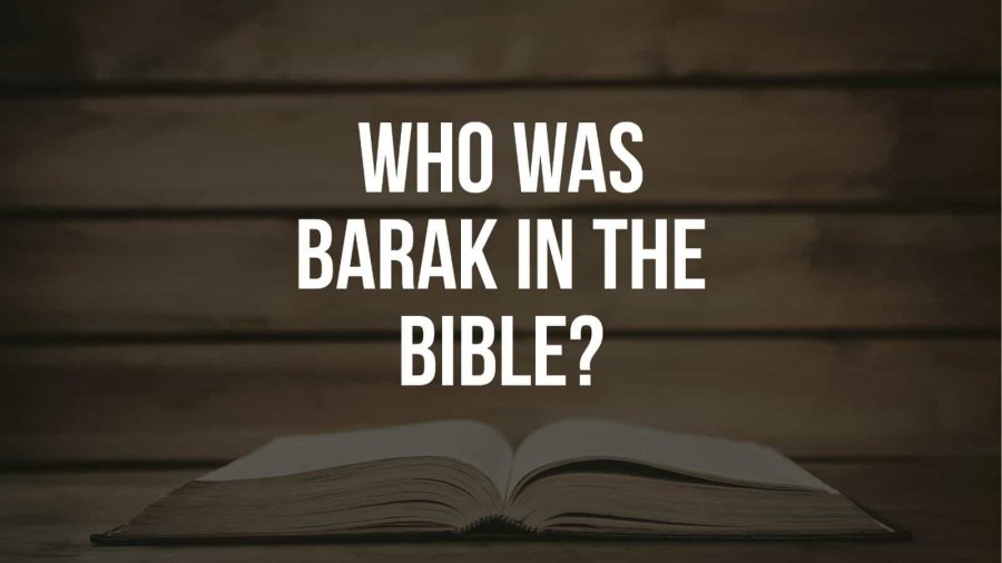 Who Was Barak In The Bible? (5 Powerful Truths)
