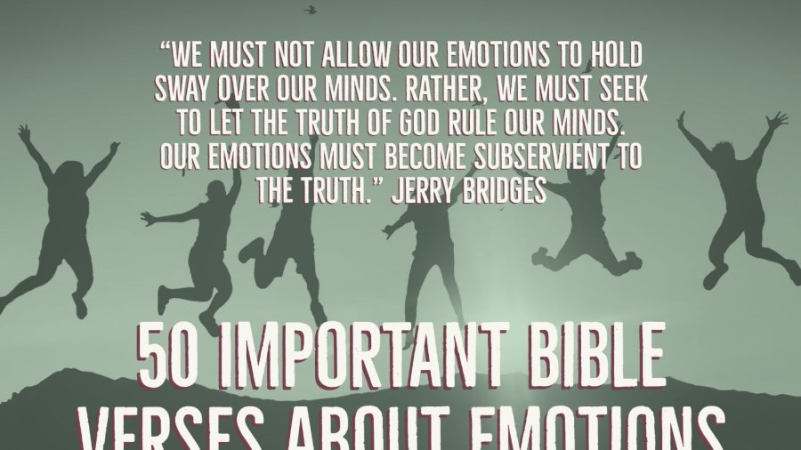 50 Important Bible Verses About Emotions And Feelings
