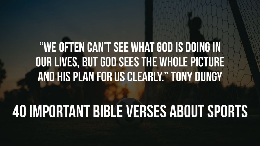 40 Important Bible Verses About Sports And Games