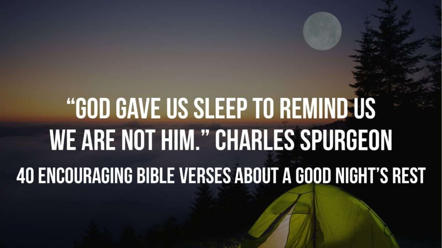 40 Encouraging Bible Verses About A Good Night's Rest