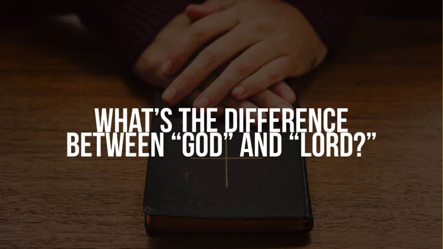 Lord Vs God: Is There A Difference? (4 Truths)